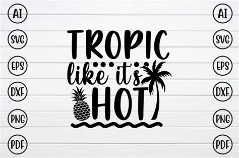 Tropic Like It S Hot Svg Graphic By Shifatcre Ation Creative Fabrica