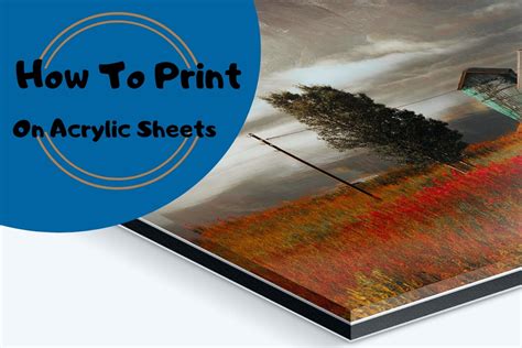 How To Print On Acrylic Sheets | Weacrylic