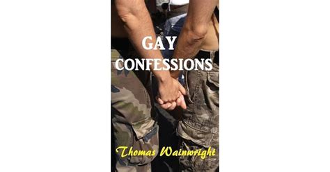 Gay Confessions By Thomas Wainwright