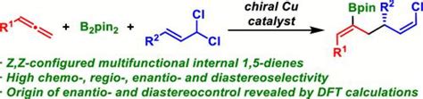 铜催化的丙二烯和烯丙基偕二氯化合物的对映选择性硼化烯丙基 烯丙基偶联acs Catalysis X Mol