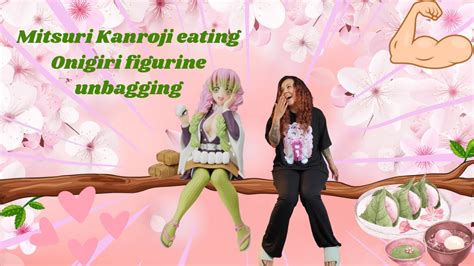 Demon Slayers Mitsuri Eating Onigiri Figurine Unboxing Youtube