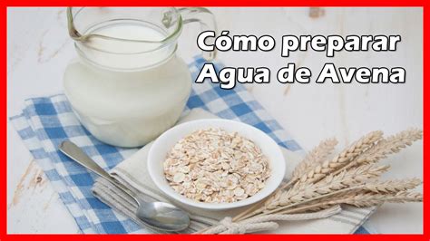 Cómo preparar agua de avena Receta facil y rapida Paso a paso YouTube