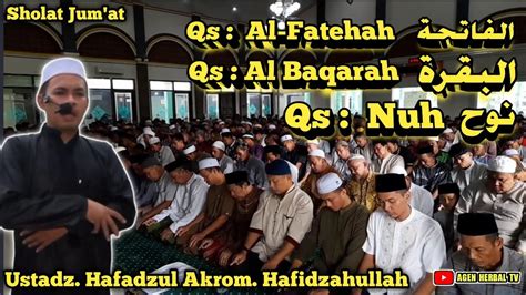 Qs Al Baqarah Qs Nuh Ust Hafadzul Akrom Sholat Jumat