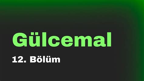 podcast Gülcemal 12 Bölüm HD Quality Full Izle Episode of