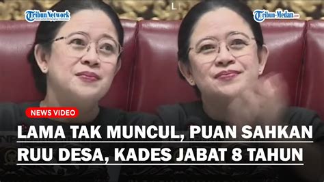 Lama Tak Muncul Puan Maharani Sahkan Ruu Desa Jadi Uu Atur Masa