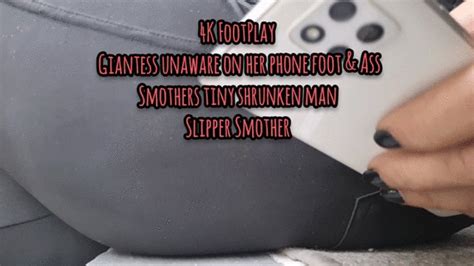 Giantess Unaware On Her Phone Foot Ass Smothers Tiny Shrunken Man Slipper Smother Lola Loves