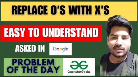 Gfg Potd Replace O S With X S Problem Of The Day Geeksforgeeks