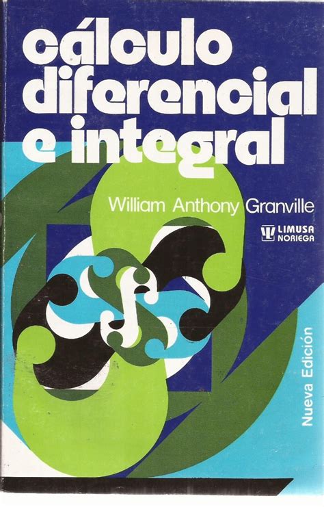 Cálculo Diferencial E Integral William Anthony Granville 230 00