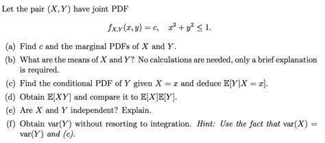 Solved Let The Pair X Y Have Joint Pdf F X Y X Y C