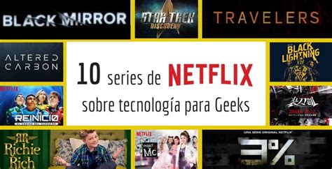 10 Series De Netflix Sobre Tecnología Para Geeks Eude Business School