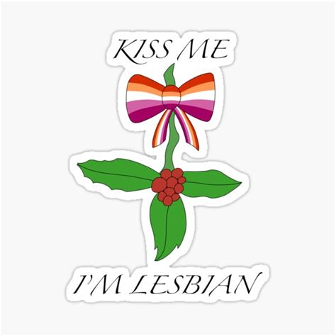 Kiss Me I M Lesbian Sticker For Sale By Artwork Of Krb Redbubble