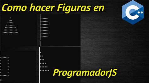 Como Hacer Figuras En C Programadorjs Youtube