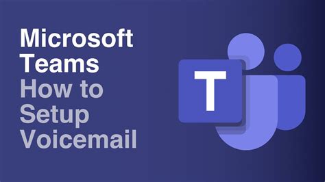 How To Set Up Voicemail Microsoft Teams Youtube