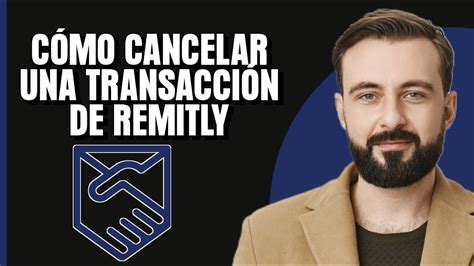 Cómo cancelar una transacción de Remitly YouTube