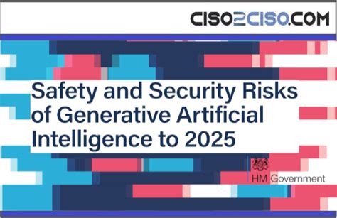 Safety and Security Risks of Generative Artificial Intelligence to 2025 ...