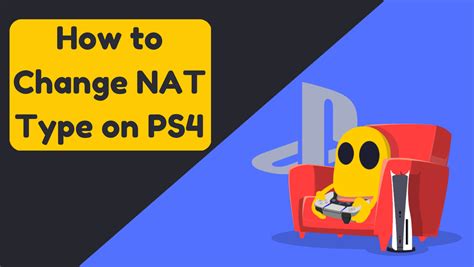 How To Change Nat Type On Ps Updated