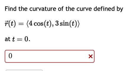 Solved Find The Curvature Of The Curve Defined Chegg