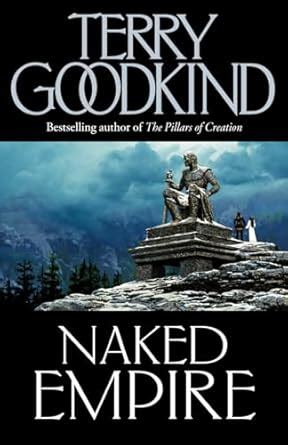 Naked Empire No 1 Amazon Co Uk Goodkind Terry 9780007145577 Books