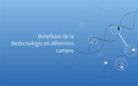 Beneficios De La Biotecnologia En Diferentes Campos By Ale Salvatori On