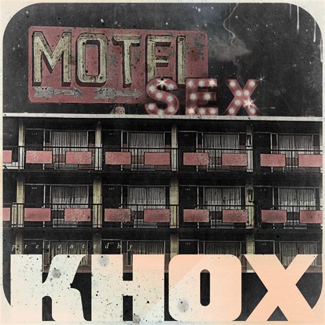 MOTEL SEX Khox KHOX