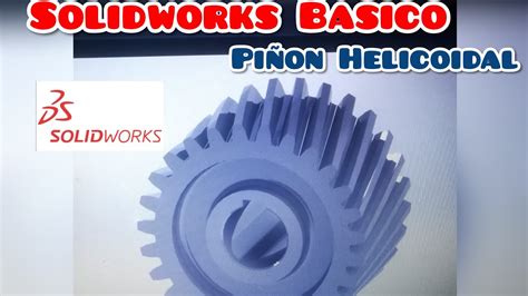 Engranaje Helicoidal Solidworks Basico YouTube