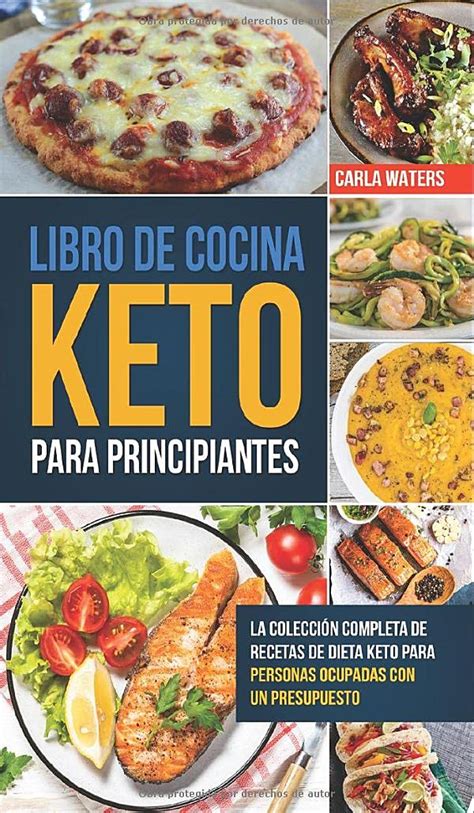 Libro De Cocina Keto Para Principiantes La Colecci N Completa De