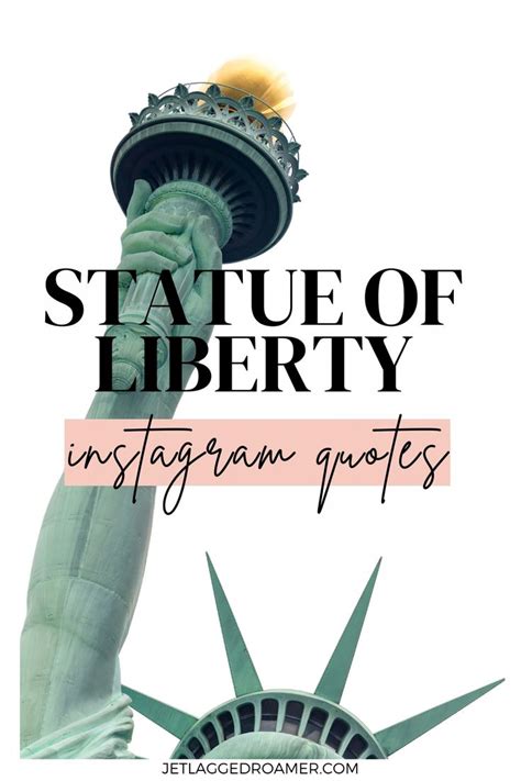 60 Statue Of Liberty Quotes Statue Of Liberty Quote Liberty Quotes