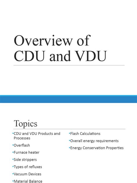 Unit 3 Overview Of Cdu And Vdu Pdf Distillation Physical Chemistry
