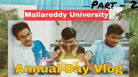 Malla Reddy University Annual Day Vlog Part 2 YouTube