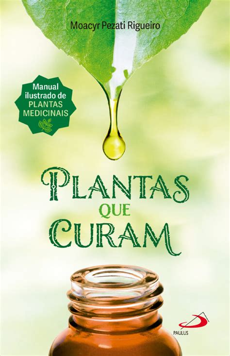 Plantas Que Curam Paulus Editora