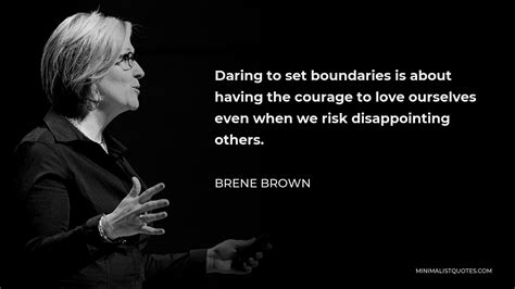 Brene Brown Quote Daring To Set Boundaries Is About Having The Courage