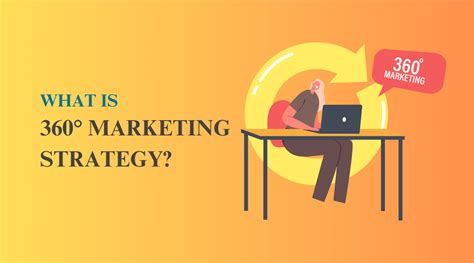 What Is 360° Marketing Strategy A Beginners Guide Fourty60 Blog