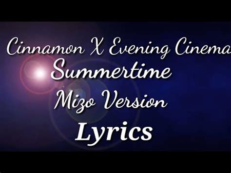 Cinnamon X Evening Cinema Summertime Mizo Version Lyrics Youtube