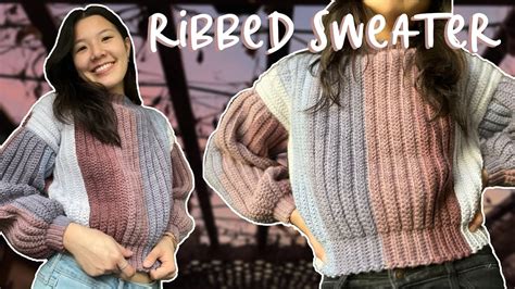Easy Crochet Ribbed Pullover Sweater Tutorial Youtube