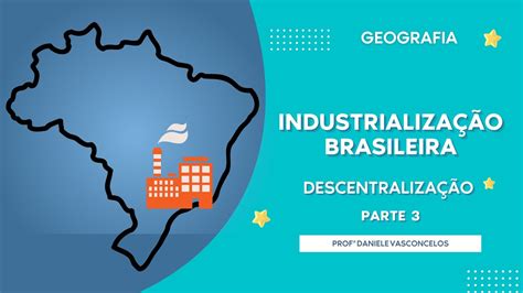 No Que Consiste O Processo De Descentralização Industrial No Brasil