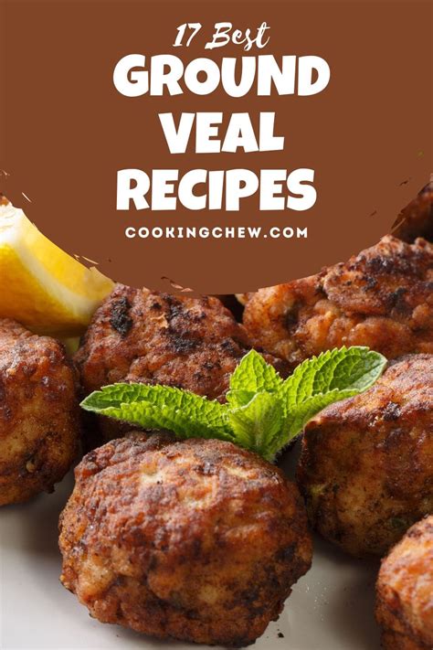 17 Best Ground Veal Recipes For Delicious Dinners