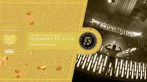 GREAZY PUZZY FUCKERZ HARMONY OF FUCK ALBUM PREVIEW YouTube