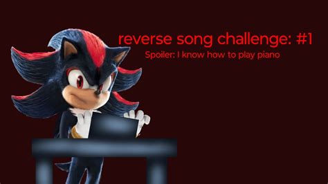 Reversed Piano Challenge No 1 Youtube
