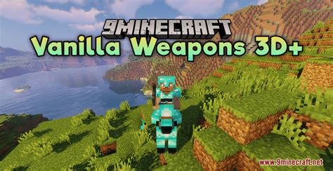 Vanilla Weapons 3d Resource Pack 1192 1182 Texture Pack Mc