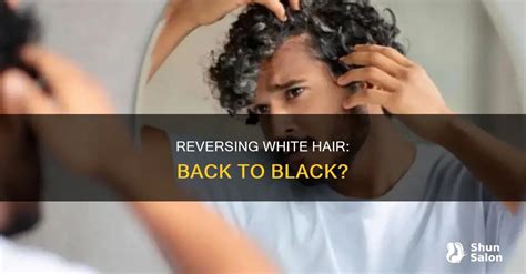 Reversing White Hair: Back To Black? | ShunSalon