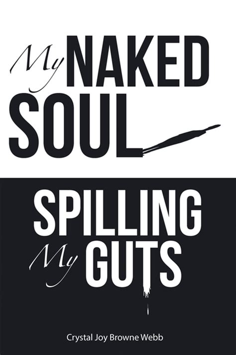 My Naked Soul EBook By Crystal Joy Browne Webb EPUB Rakuten Kobo 9781973698944