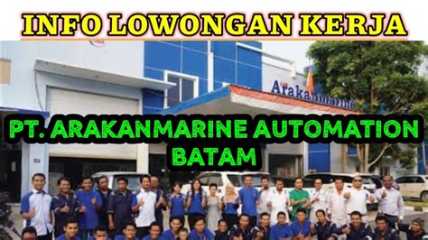 Loker Batam Hari Ini Pt Arakanmarine Automation Lowongan Kerja Batam