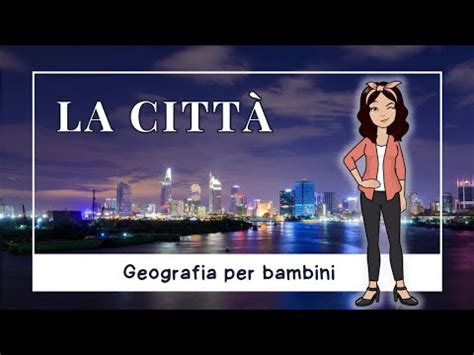 LA CITTÀ Con schema da realizzare sul quaderno YouTube