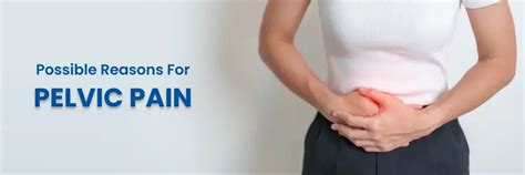 reasons  pelvic pain  common