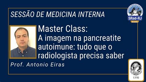 Master Class A Imagem Na Pancreatite Autoimune Tudo Que O