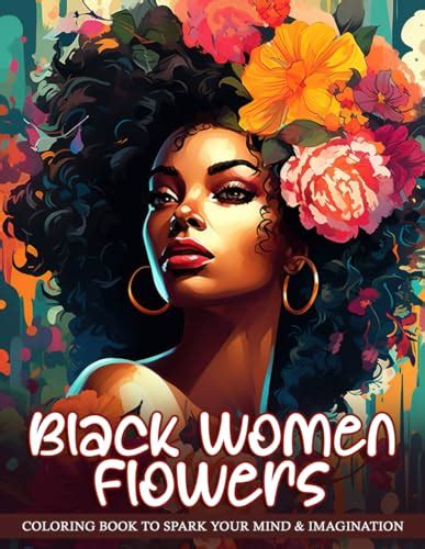 Black Women Flowers Coloring Book African American Women Coloring Book