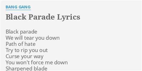"BLACK PARADE" LYRICS by BANG GANG: Black parade We will...