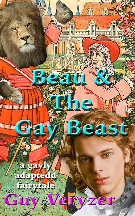Beau And The Gay Beast A Gay Fairytale Gay Fairytales Kindle Edition By Veryzer Guy