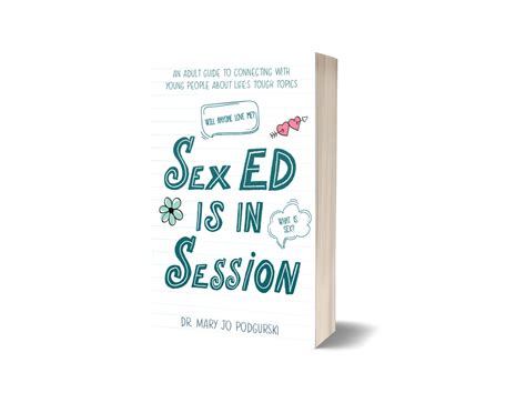 Sex Ed Is In Session Dr Mary Jo Podgurski