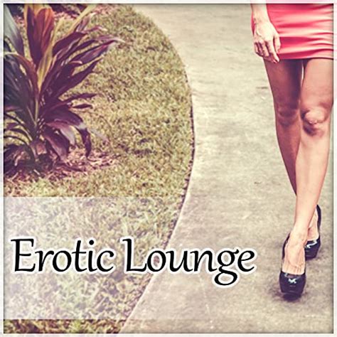 Amazon Music Sex Music Zone Erotic Lounge Best Of Sensual Chill Out Lounge Love Amazon Co Jp